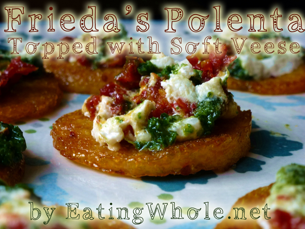Frieda’s Organic Sun-Dried Polenta Medallions topped with my Soft Cheese with Basil Pesto and Sun-Dried Tomato&nbsp;Puree