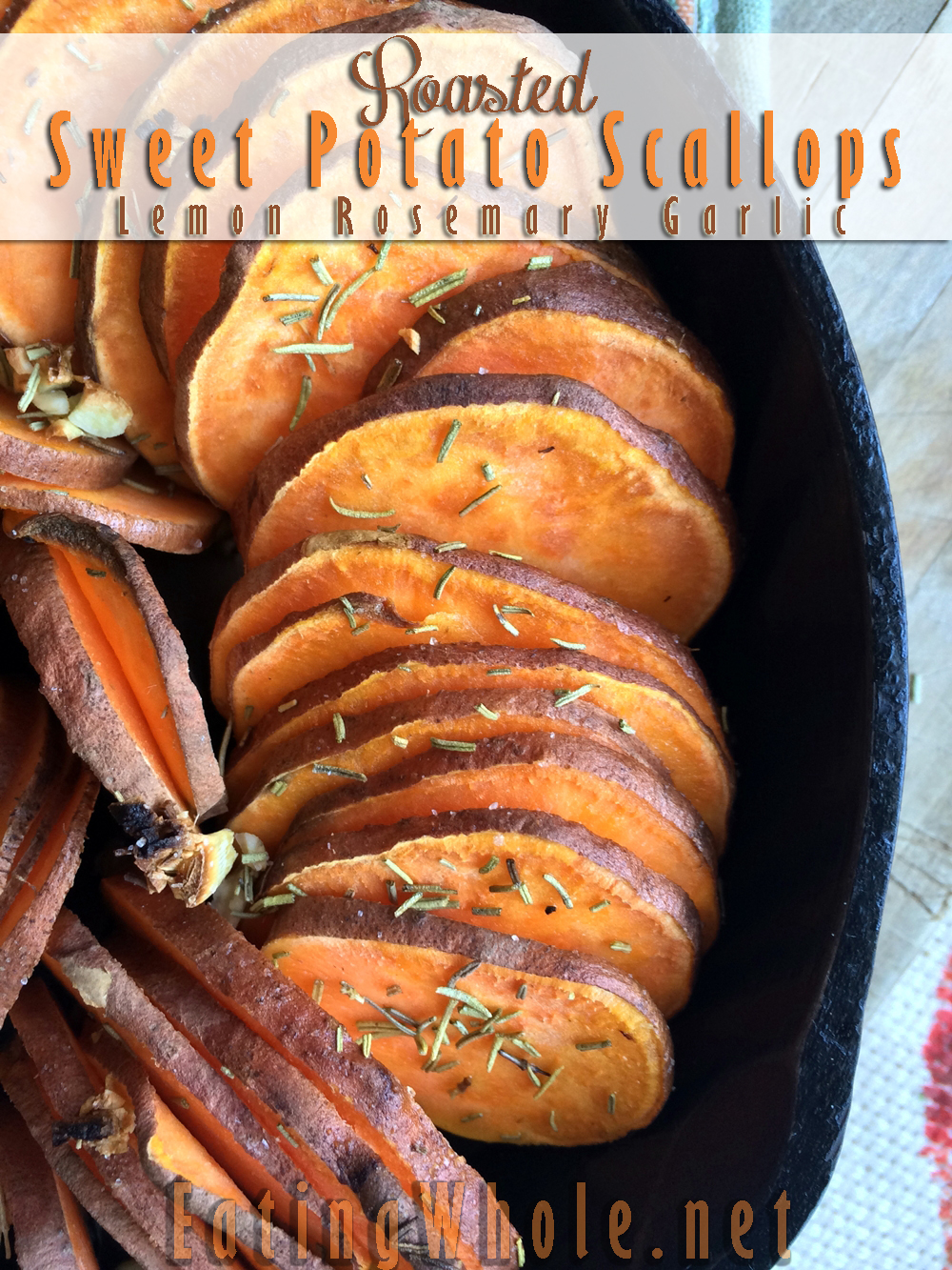 Roasted Sweet Potato Scallops with Lemon, Rosemary,&nbsp;Garlic