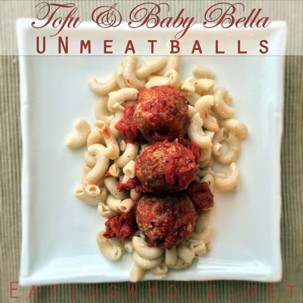 Tofu Baby Bella&nbsp;UNmeatballs